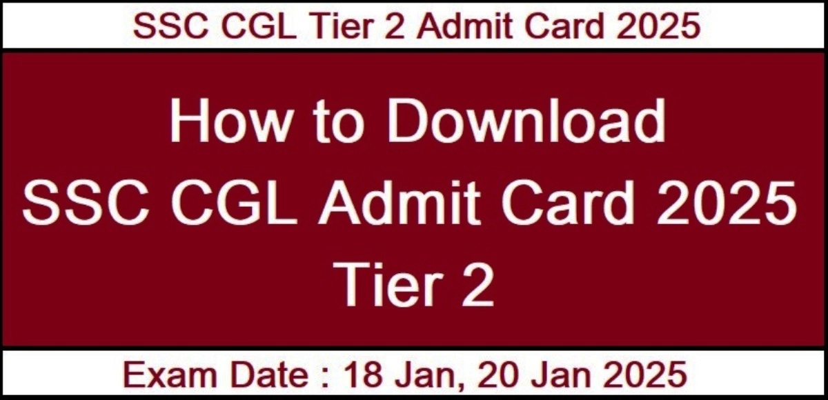 SSC CGL Admit Card 2025 Tier 2